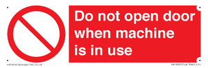 Do not open door when machine in use